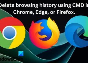 Удалить историю просмотров с помощью CMD в Chrome, Edge, Firefox