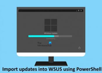 Как импортировать обновления в WSUS с помощью PowerShell