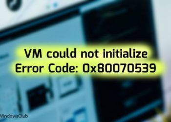 ВМ не удалось инициализировать, 0x80070539 ошибка Hyper-V