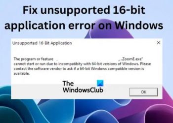 Как исправить ошибку неподдерживаемого 16-битного приложения в Windows 11