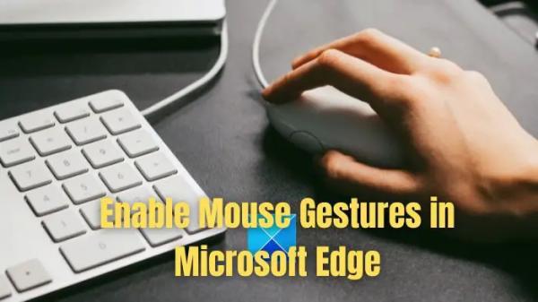 Как включить и использовать жесты мышью в Microsoft Edge