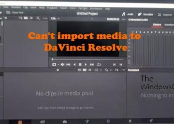 Невозможно импортировать медиафайлы в DaVinci Resolve (исправление)